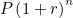 $P\left(1+r\right)^ n$