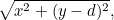 \[ \sqrt{x^2+(y-d)^2}, \]