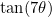 $\tan (7\theta )$