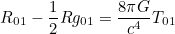 \[ R_{0 1} - \frac{1}{2}Rg_{0 1} = \frac{8 \pi G}{ c^4}T_{0 1} \]