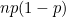 $np(1-p)$