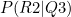 $P(R2|Q3)$