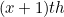 $(x+1)th$