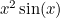 $x^2\sin (x)$