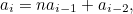 \begin{equation} a_ i=na_{i-1}+a_{i-2}, \end{equation}