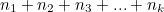 $n_1+n_2+n_3+...+n_ k$