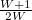 $\frac{W+1}{2W}$