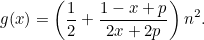 \[ g(x)=\left(\frac{1}{2}+\frac{1-x+p}{2x+2p}\right)n^2. \]