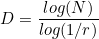 \[  D = \frac{log(N)}{log({1}/{r})}  \]