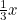 $\frac{1}{3}x$