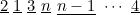 $\underline{2}\  \underline{1}\  \underline{3}\  \underline{n}\  \underline{n-1}\  \cdots \  \underline{4}$