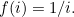 $f(i)=1/i.$