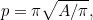 $ p = \pi \sqrt{A/\pi },$