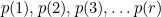 $p(1), p(2), p(3), \ldots p(r)$