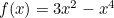 $f(x) = 3x^2 - x^4$