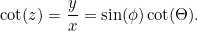 \begin{equation}  \label{eq:speri} \cot (z)=\frac{y}{x} = \sin (\phi )\cot (\Theta ). \end{equation}