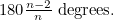 $180\frac{n-2}{n} \mbox{ degrees.}$