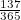 $\frac{137}{365}$