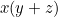 $x(y+z)$