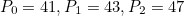 $P_{0}=41, P_{1}=43, P_{2}=47$