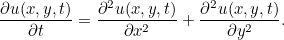 \[ \frac{\partial u(x,y,t)}{\partial t} = \frac{\partial ^2u(x,y,t)}{\partial x^2} + \frac{\partial ^2u(x,y,t)}{\partial y^2}. \]