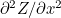 $\partial ^2 Z/\partial x^2$