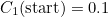 $C_1(\mbox{start})=0.1$