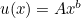 $u(x) = A x^ b$