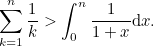 \begin{equation}  \sum _{k=1}^ n\frac{1}{k} >\int _0^ n \frac{1}{1+x}\mathrm{d}x. \end{equation}