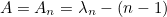 $A=A_ n=\lambda _ n-(n-1)$