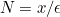 $N=x/\epsilon $