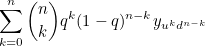 \[ \sum _{k=0}^ n {n \choose k} q^ k (1-q)^{n-k}y_{u^ k d^{n-k}} \]
