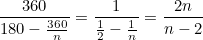 \[ \frac{360}{180-\frac{360}{n}} = \frac{1}{\frac{1}{2} - \frac{1}{n}}=\frac{2n}{n-2} \]
