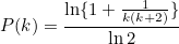 \begin{equation}  P(k)=\frac{\ln \{ 1+\frac1{k(k+2)}\} }{\ln 2} \end{equation}