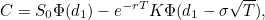 \[ C = S_0 \Phi (d_1) - e^{-rT}K \Phi (d_1-\sigma \sqrt{T}), \]