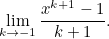 \[  \lim _{k\rightarrow -1} \frac{x^{k+1}-1}{k+1}. \]