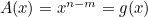 $A(x)=x^{n-m}=g(x)$