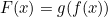 $F(x)=g(f(x))$