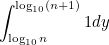$\displaystyle \int _{\log _{10}n}^{\log _{10}(n+1)}1 dy $