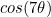 $cos(7\theta )$