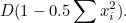 \[ D(1-0.5 \sum x_ i^2). \]