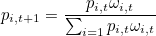 \[  p_{i,t+1} = \frac{p_{i,t} \omega _{i,t}}{\sum _{i=1} p_{i,t} \omega _{i,t}}  \]