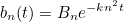 \[  b_ n(t) = B_ ne^{-kn^2t} \]