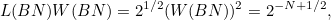 \[ L(BN)W(BN) = 2^{1/2}(W(BN))^2 = 2^{-N+1/2}, \]