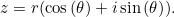 \[ z= r (\cos {(\theta )}+i\sin {(\theta )}). \]