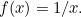 $f(x)=1/x.$