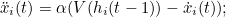 \[  \ddot{x}_ i(t) = \alpha (V(h_{i}(t-1)) - \dot{x}_ i(t));  \]