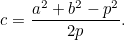 \[ c= \frac{a^2+b^2-p^2}{2p}. \]