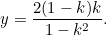 \[  y=\frac{2(1-k)k}{1-k^2}.  \]