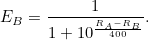 \[ E_ B = \frac{1}{1+10^{\frac{R_ A-R_ B}{400}}}. \]